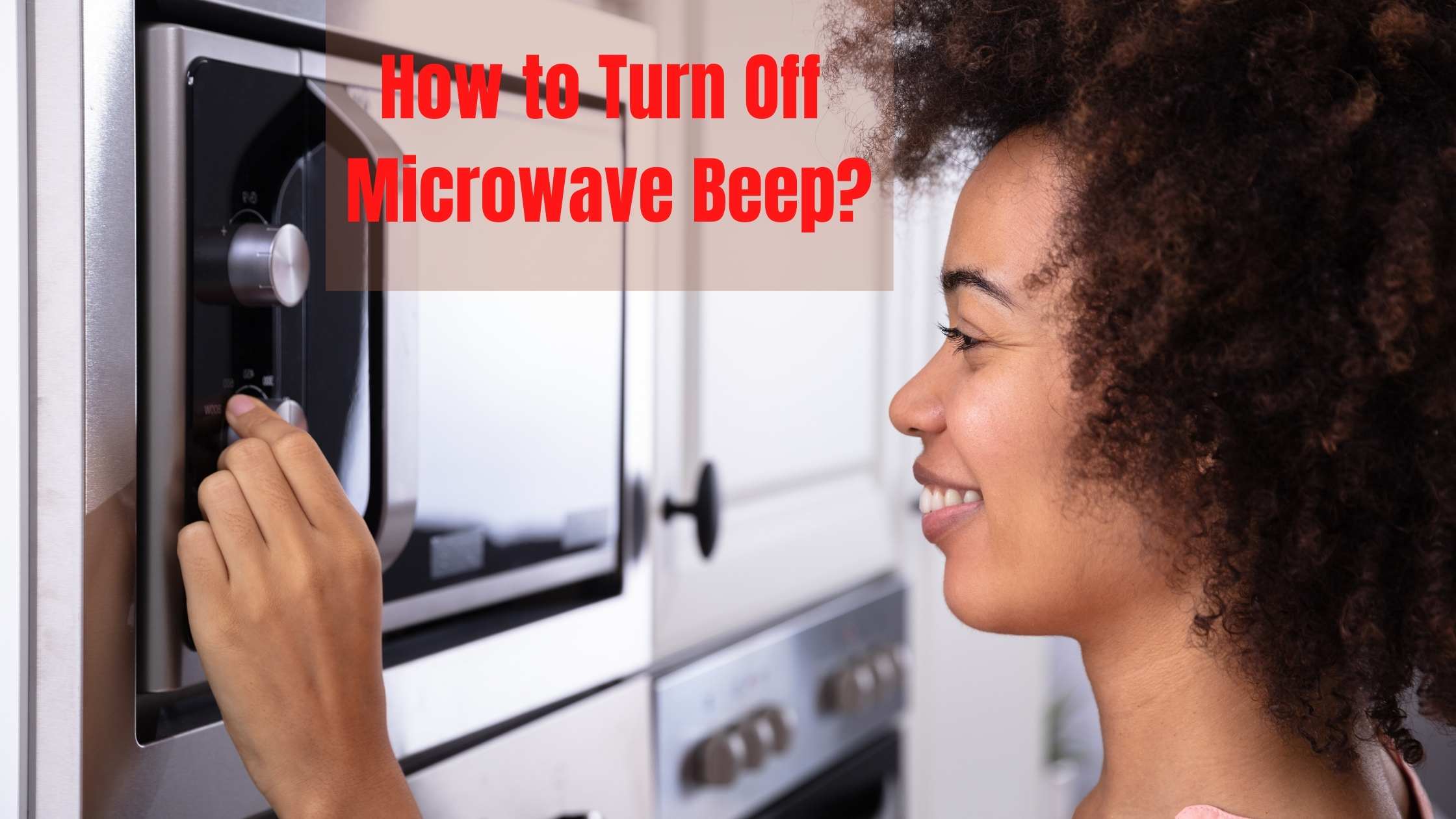 How to Turn Off Microwave Beep?