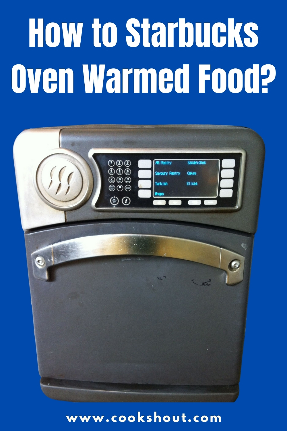 How to Starbucks Oven Warmed Food