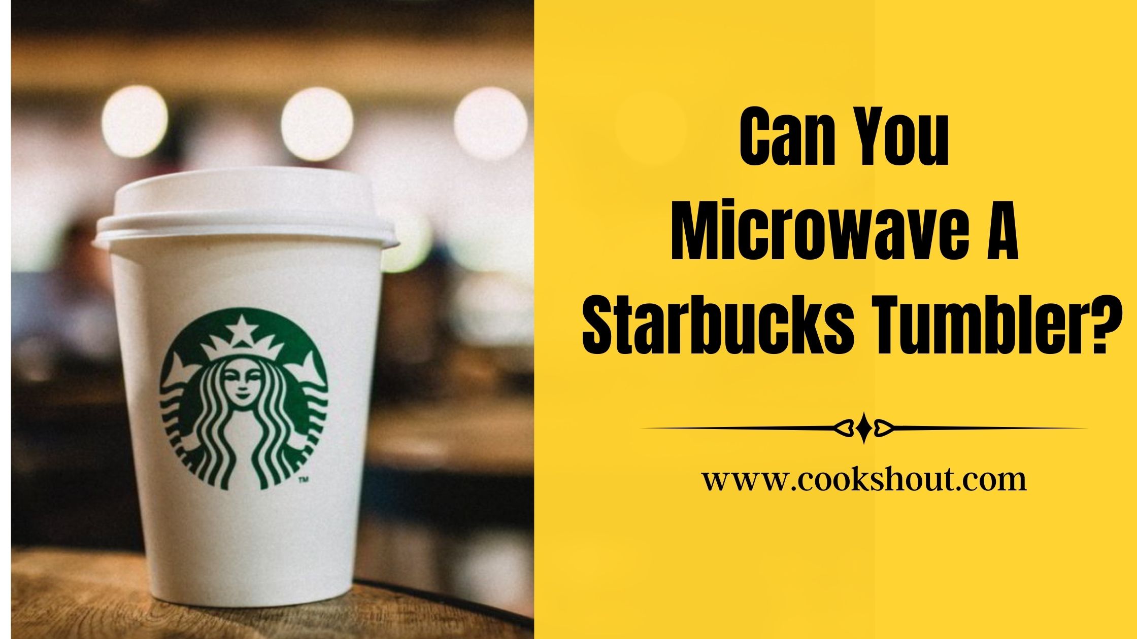 Can You Microwave A Starbucks Tumbler