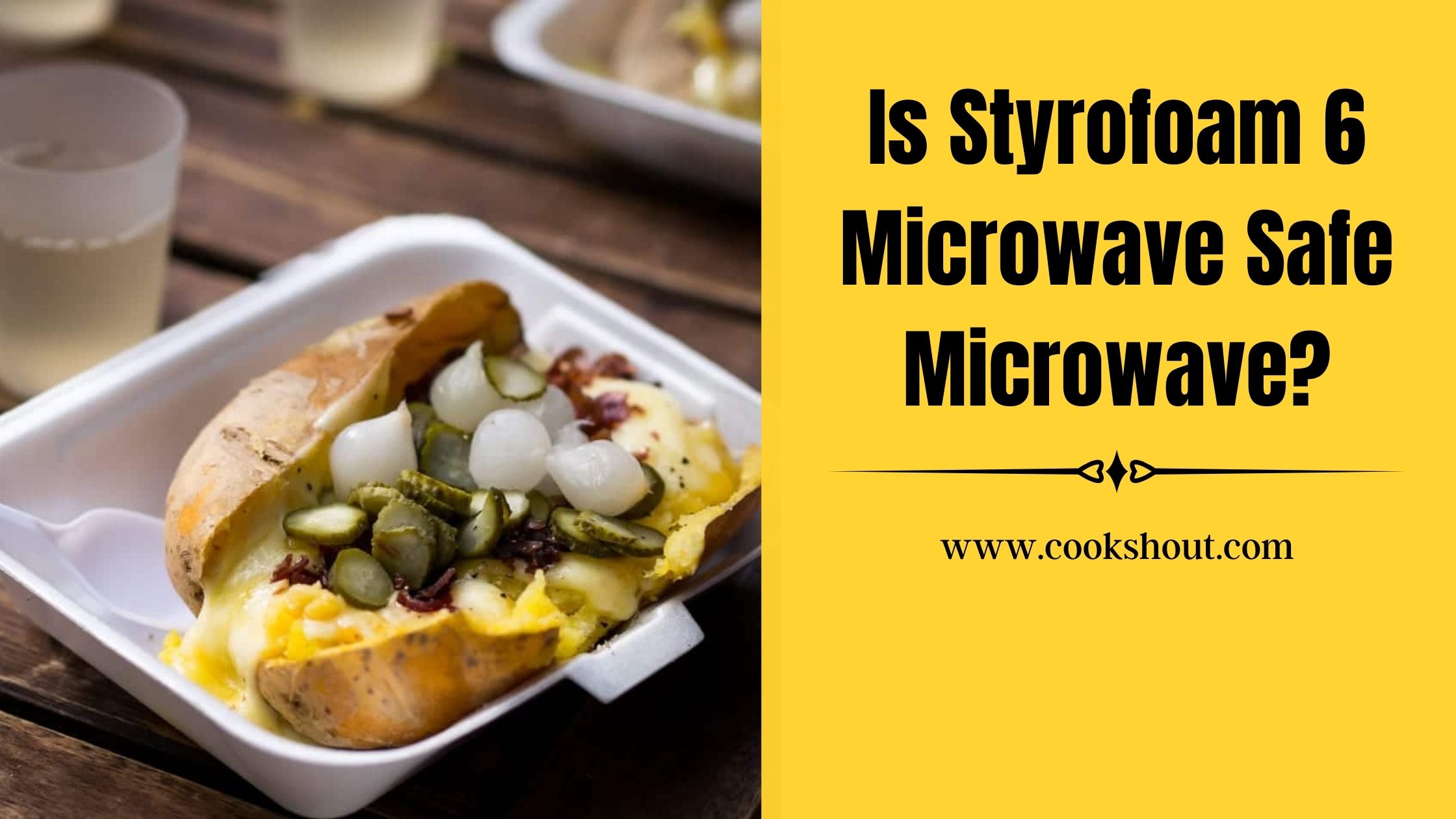 Can you microwave number 6 Styrofoam?
