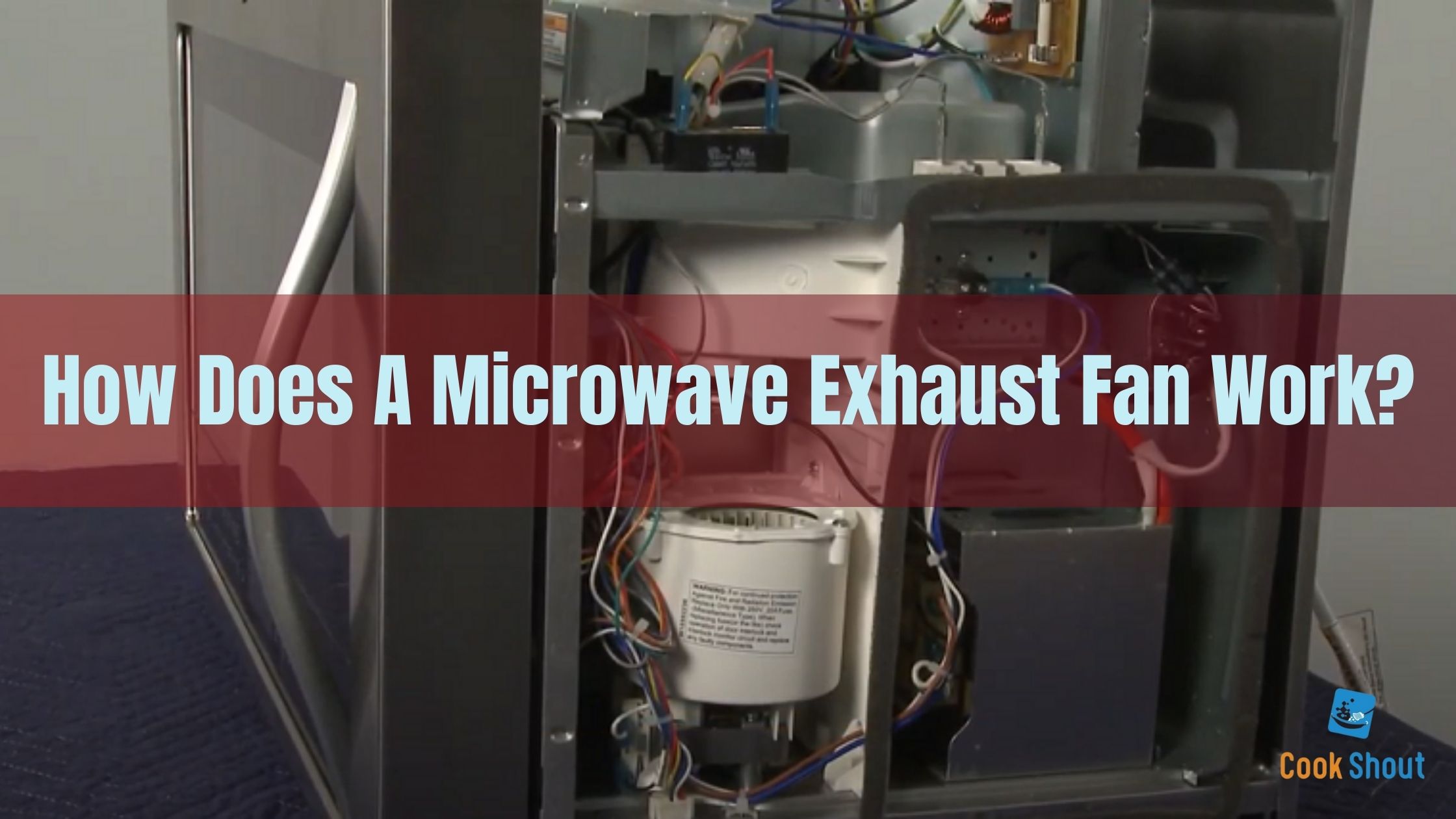 How Does A Microwave Exhaust Fan Work in 2021