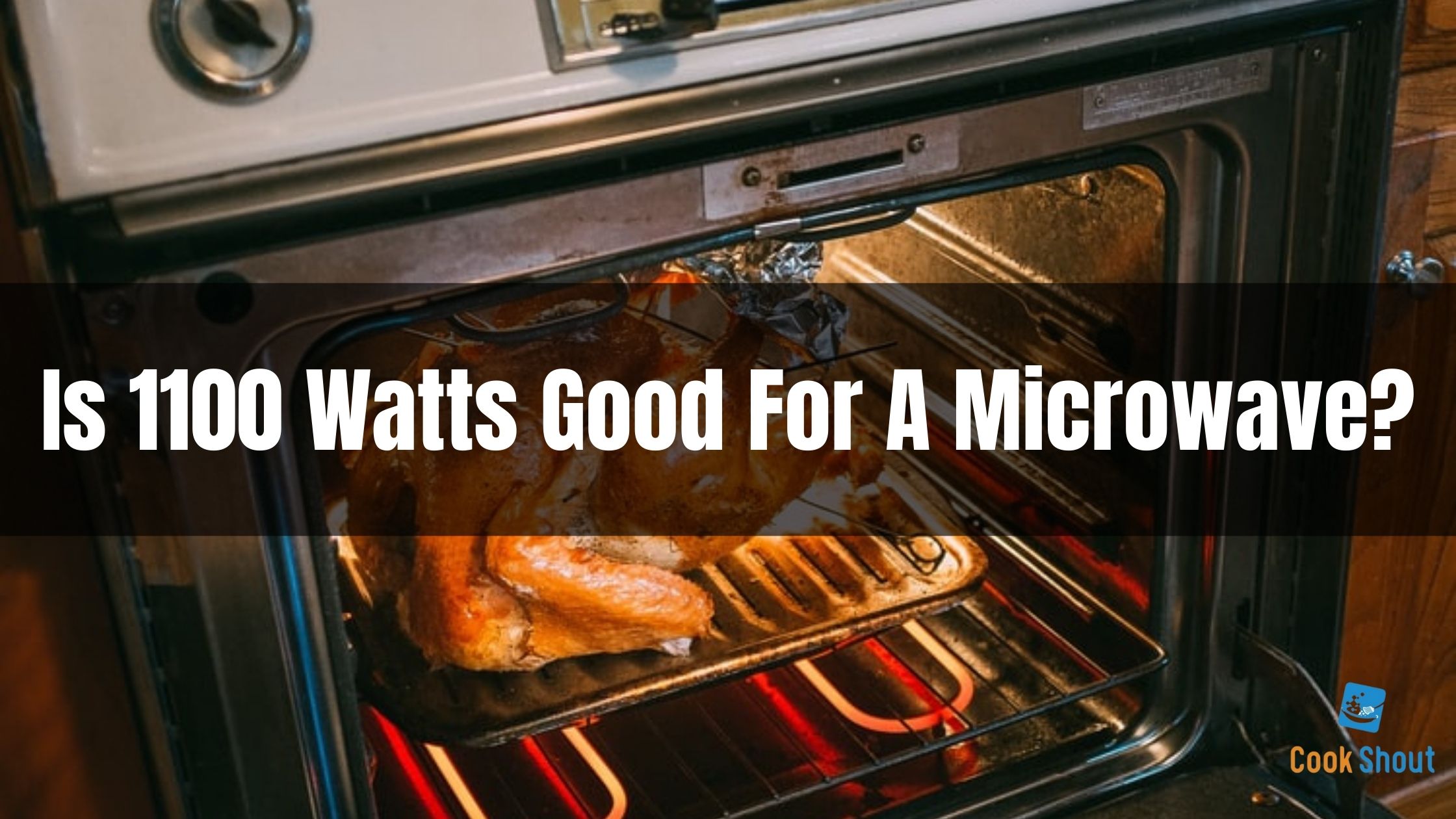 Is 1100 Watts Good For A Microwave?