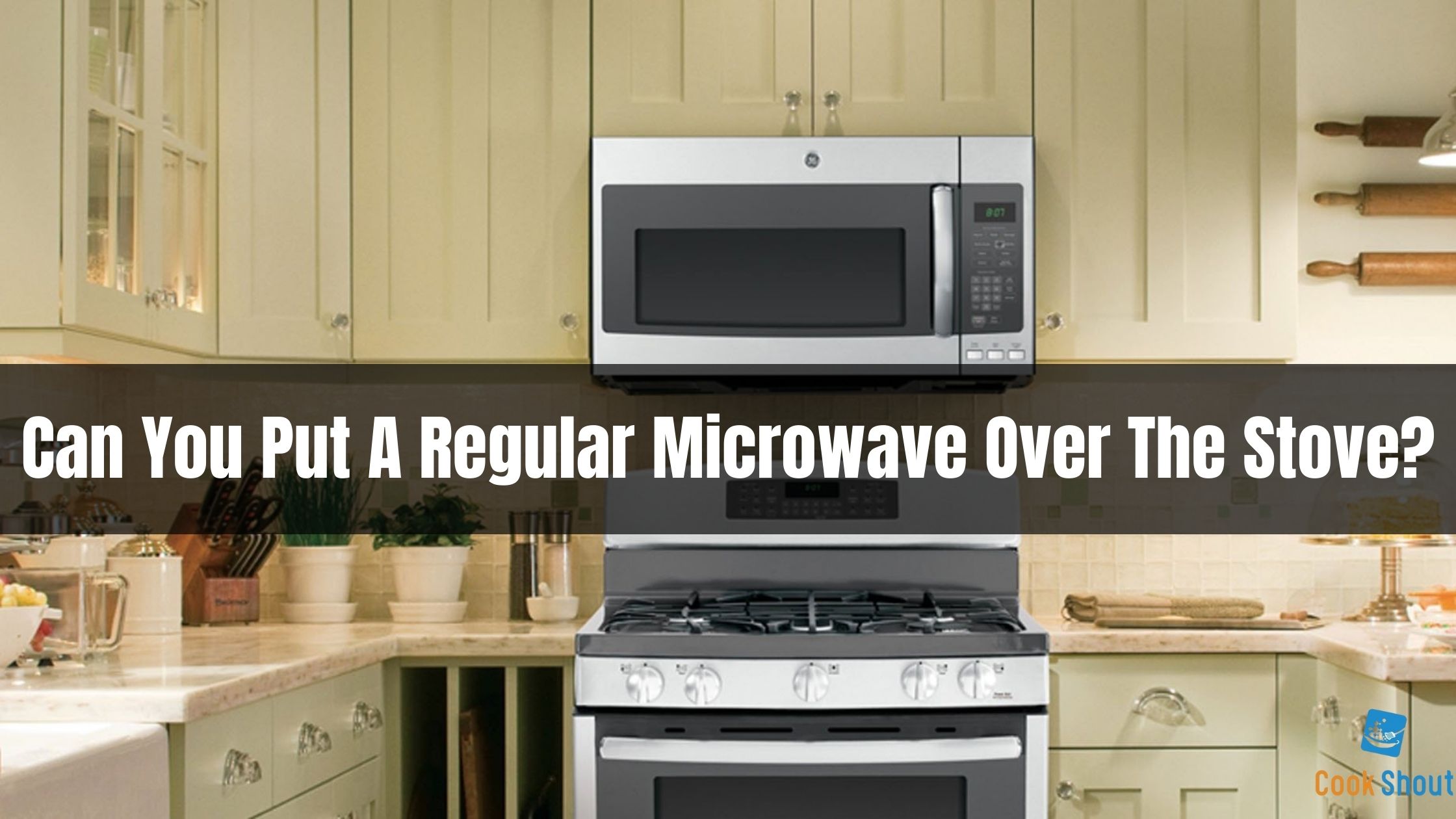 Can You Put A Regular Microwave Over The Stove