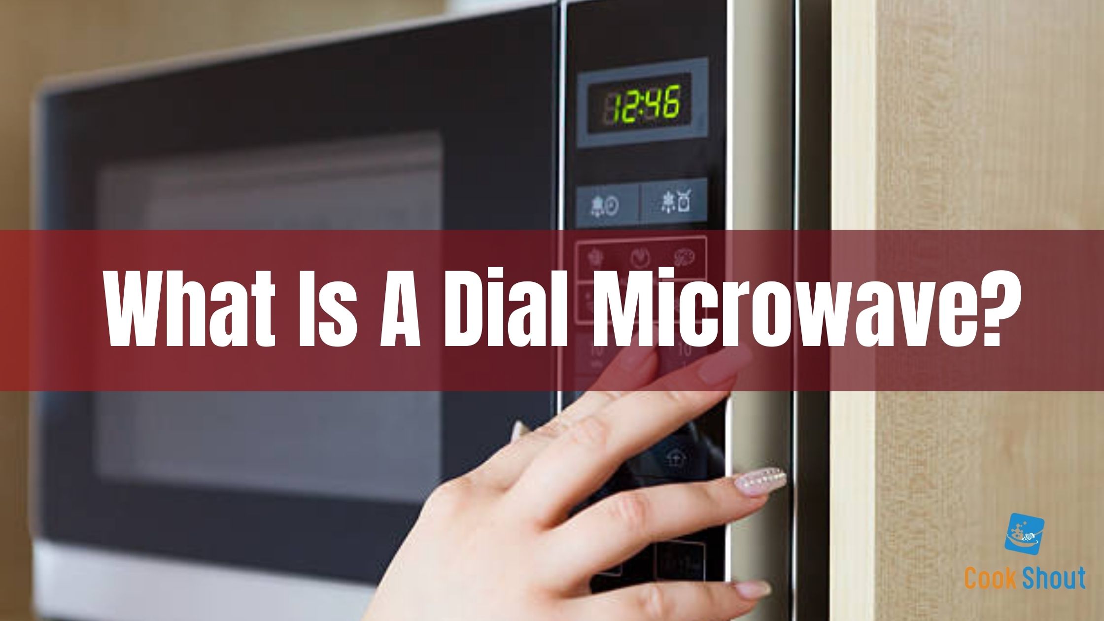 What Is A Dial Microwave