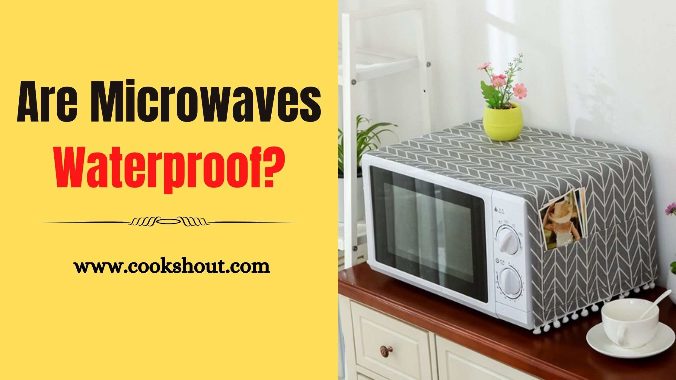 Are Microwaves Waterproof
