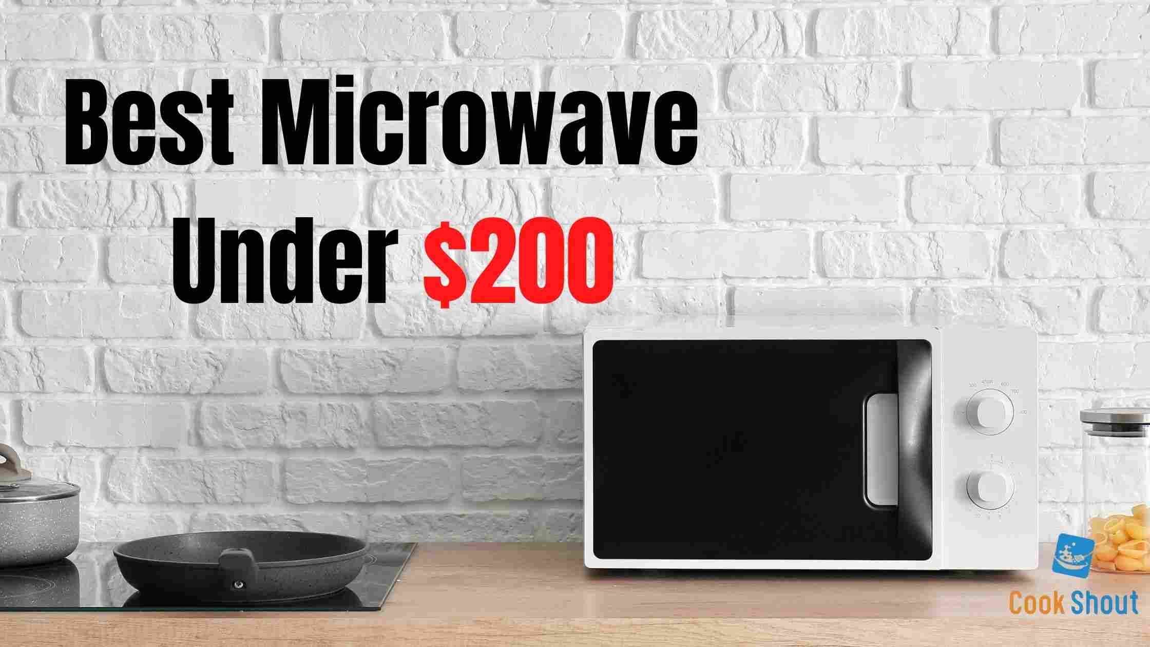 Best Microwaves Under $200