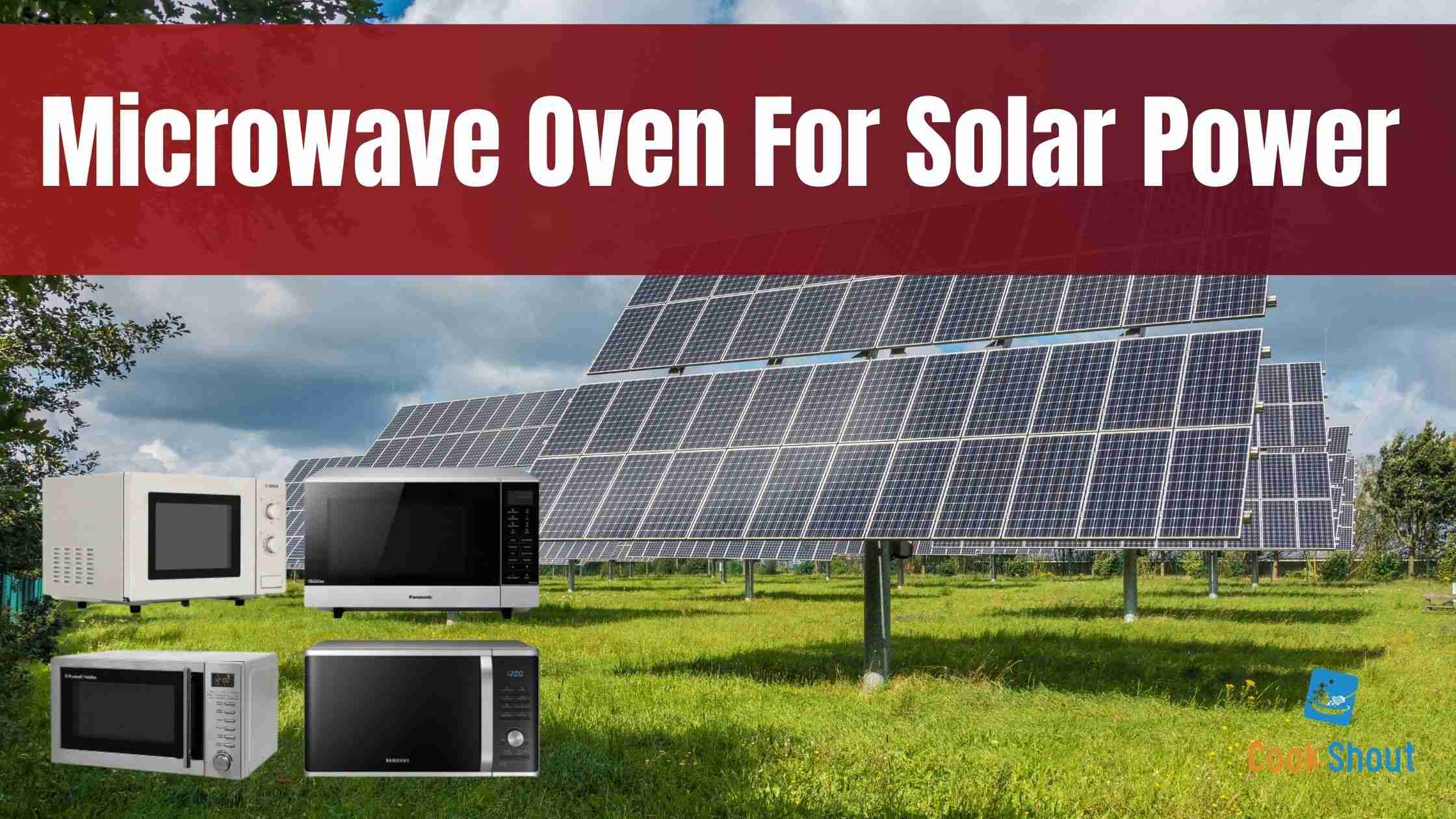 Best Microwave Oven For Solar Power