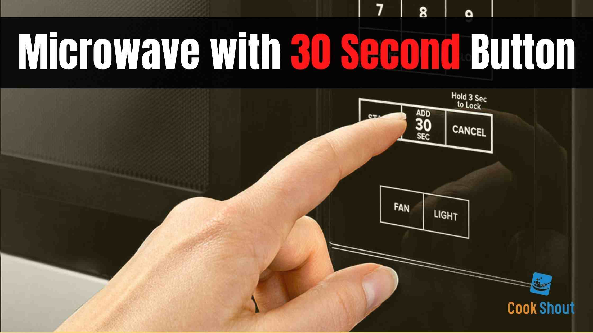 Microwave with 30 Second Button