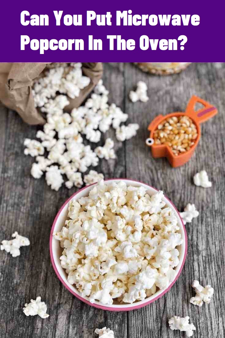 How To Cook Microwave Popcorn In The Oven 